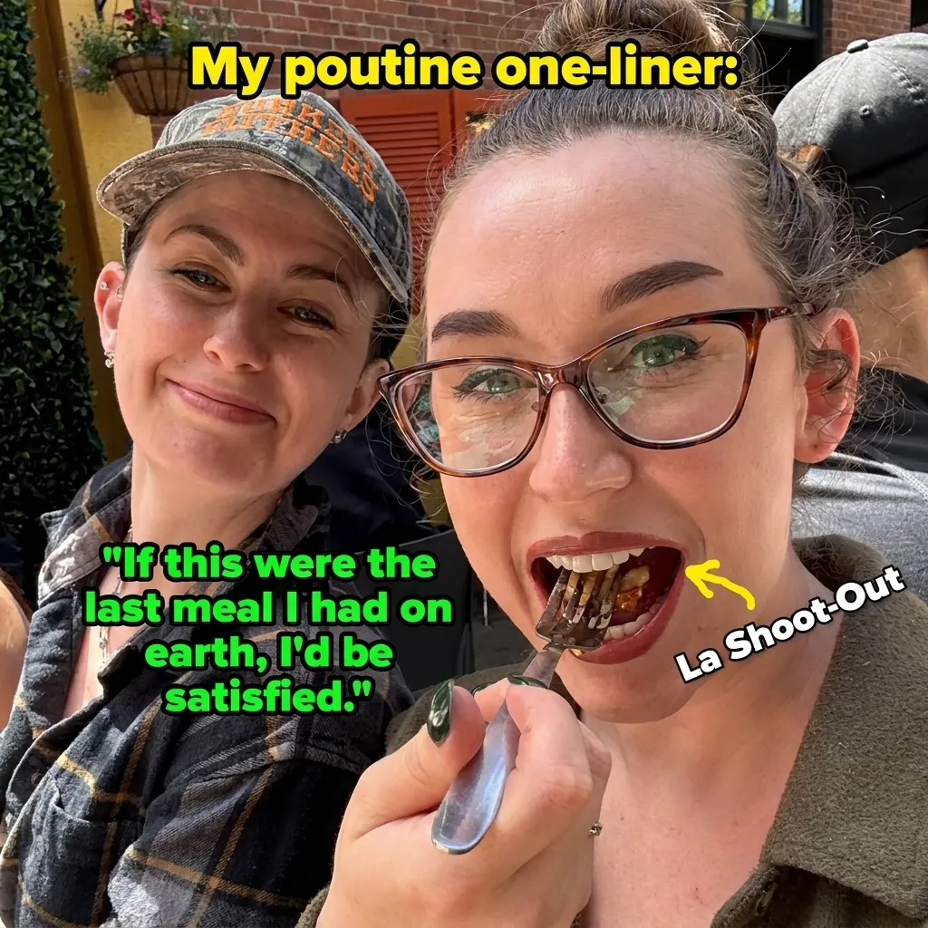 Two smiling women eating poutine outdoors, with one taking a bite on a fork. A humorous text overlay reads 'My poutine one-liner: If this were the last meal I had on earth, I'd be satisfied,' alongside an arrow pointing to the bite labeled 'La Shoot-Out