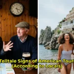 23 Telltale Signs of American Tourists (According to Locals)